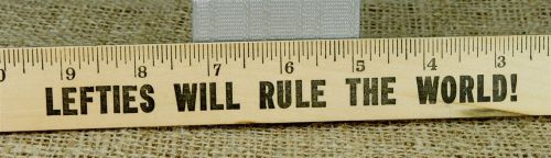 Lefties Will Rule The World Wood Ruler School 12&#034; Measure Left handed Gift A5