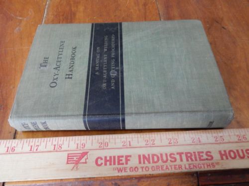 The Oxy-Acetylene Handbook, Wellding &amp; Cutting Procedures, 1946, 4th Pr., GD  HB