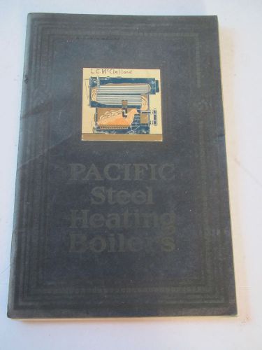 Vintage pacific steel heating boilers catalog six c1920&#039;s for sale
