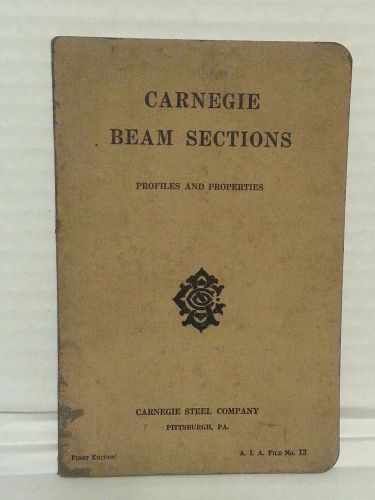 Vintage Carnegie Beam Sections Book Carnegie Steel Co First Edition 1927