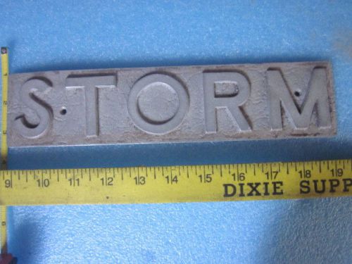 Aluminum utility  sign  block letters &#034;storm &#034; 10 3/4 in long 2 3/4 in wide for sale