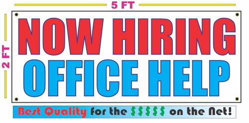 NOW HIRING OFFICE HELP Banner Sign NEW Larger Size Best Quality for The $$$