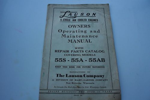 OWNERS OPERATING &amp; MAINTENANCE MANUAL LAUSON 4-CYCLE ENGINES 55S 55A 55AB 1951