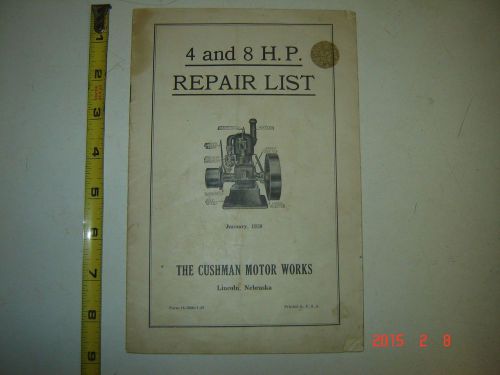 ORIGINAL JAN. 1938  REPAIR PARTS LIST FOR 4-HP &amp; 8-HP CUSHMAN GAS ENGINE