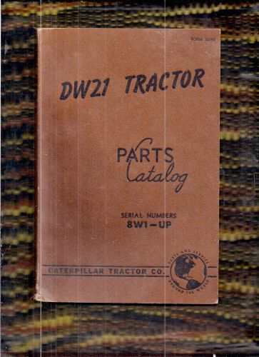 Caterpillar DW21 Tractor 1952 Parts Catalog (8W1 - Up) 90 pages VG condition