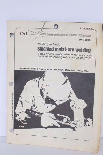 Training in basic Shielded Metal Arc Welding Step by step of basic skills EW-269