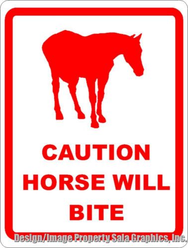 Caution Horse Will Bite Sign. 12x18. Post at Stable to Inform Horses will Bite