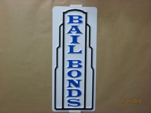 BAIL BONDS Service Sign 3D Embossed Plastic 7x18 vertical HIgh Visibility Window