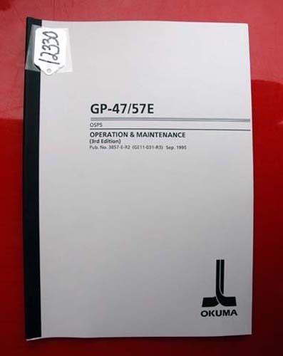 Okuma GP-47/57E OSP5 Operation &amp; Maintenance Manual: 3857-E-R2 (Inv.12330)
