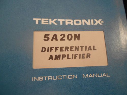 Tektronix 5A20N Differential Amplifier Instruction Manual WITH SCHEMATICS
