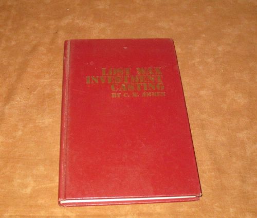 LOST WAX INVESTMENT CASTING - AMMEN - 1977 VINTAGE TECH BOOK
