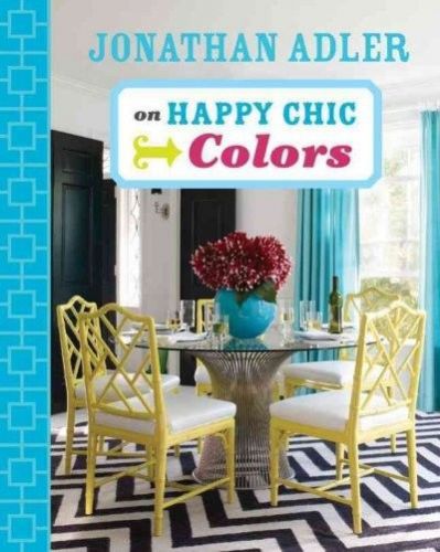 Sterling Publishing Co Inc Jonathan Adler on Happy Chic Colors