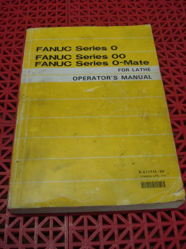 FANUC Series o/oo/o-Mate for Lathe Operators Manual B-61394E/06