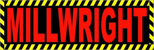 BUMPER STICKER, WINDOW STICKER,MILLWRIGHT BUMPER STICKER  CMW-12B