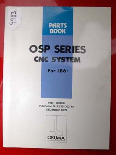 Okuma LB6 CNC System OSP Series Parts Book: LE35-003-R1 (Inv.9983)