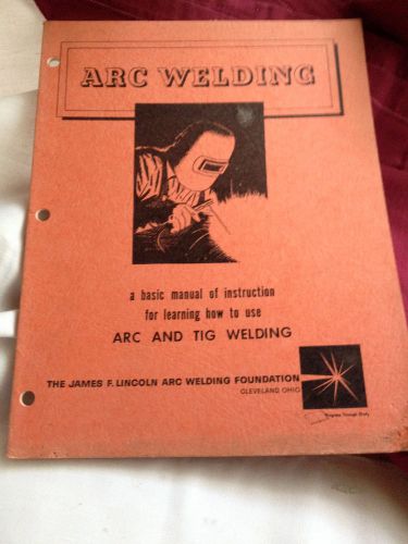 ARC TIG welding manual Lincoln Arc Welding Foundation 1st 10th printing 1979 PDF