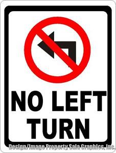 No Left Turn Sign. w/options.  Help Direct Traffic Safely &amp; Inform Correct Turns