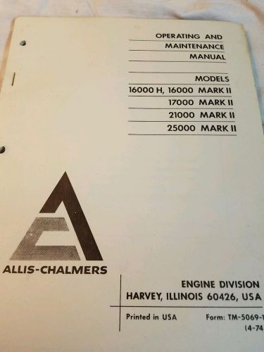 Allis Chalmers  operating  and service  manual  models 16000 17000 21000 mark 11