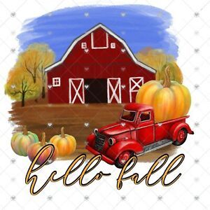 Hello Fall Barn Pumpkin Truck Sublimation Transfer, Ready to Press, Fall Farm