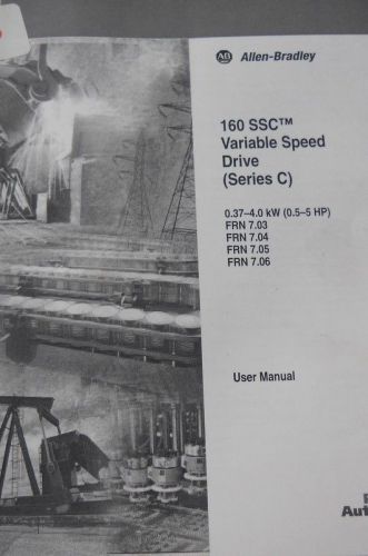 ALLEN BRADLEY 160 SSC Variable Speed Drive (Series C) User Manual, NEW