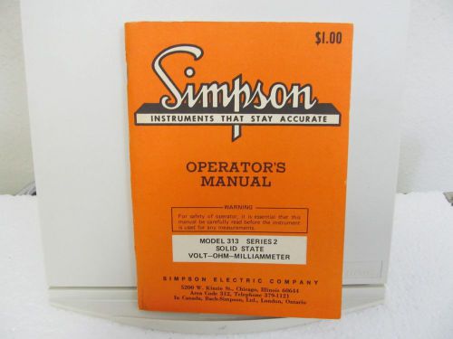 Simpson 313 Series 2 Solid State Volt-Ohm-Milliammeter Operator&#039;s Manual