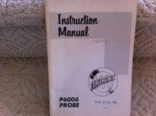 Tektronix P6006 PROBE Instruction Manual 1963 Original Soft Cover