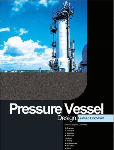 Pressure Vessel Design, Guides &amp; Procedures