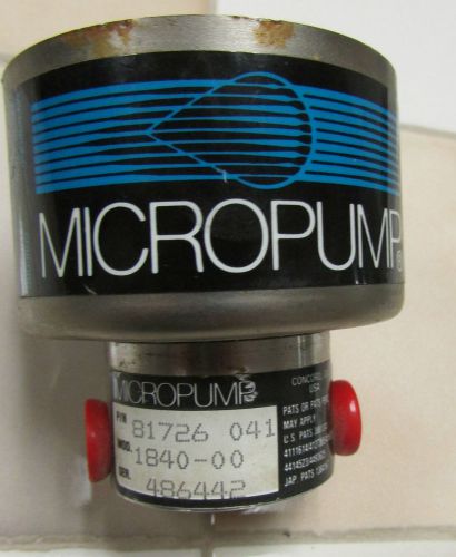 Micropump / PN 81726 041  / Mod 1840-00 / Ser 486442