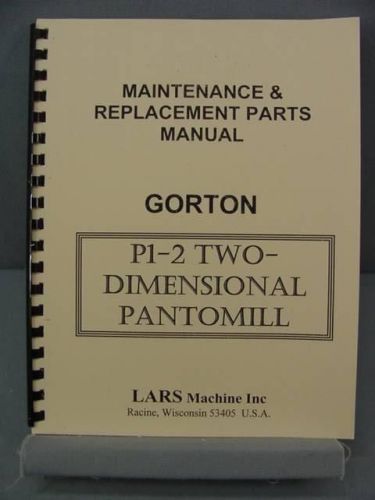 Gorton P1-2 PantoMill - Maintenance &amp; Parts Manual