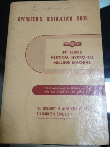 Operator Manual 28&#034; Series Vertical Hydro-Tel Mill Machine Cincinnati Co. 1955