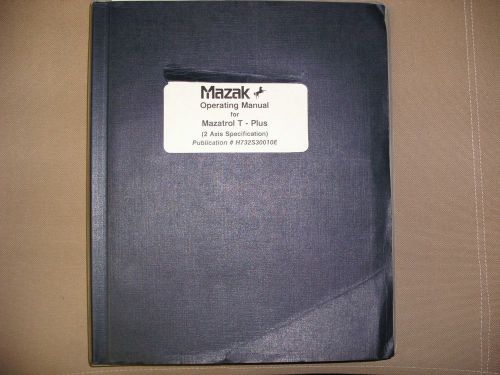 Mazak Mazatrol T-Plus Milling Machine Operating Manual 2 Axis spec #H732S30010E