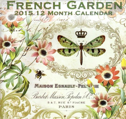French Garden - 2015 12 Month CALENDAR - - 2015