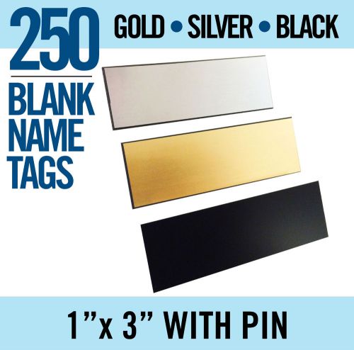 250 LOT Gold or Silver or Black - Blank 1x3&#034; Name Badges Tags with Pin NEW MIX