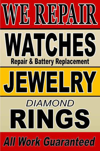 Window/Wall Advertising Poster Sign  24&#034;X36&#034; We Repair Watches, Jewelry, rings