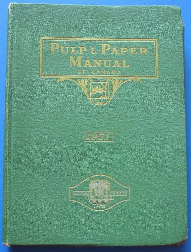Pulp &amp; Paper Manual of Canada - National Business Publications 1951 rare