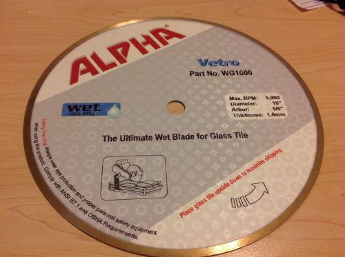 10&#034; X 5/8 Alpha Vetro &#034; The Ultimate Wet Blade For Glass Tile&#034;  Wet Use Only