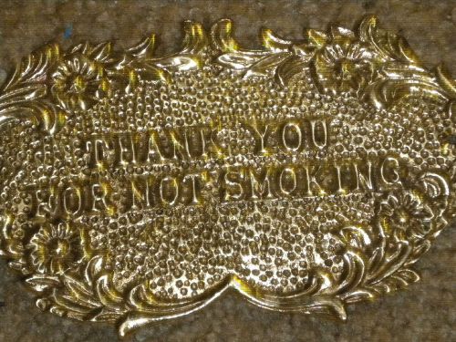NO SMOKING -  BRASS SIGN - &#034;THANK YOU FOR NOT SMOKING&#034;  5&#034; X 8 1/2&#034;