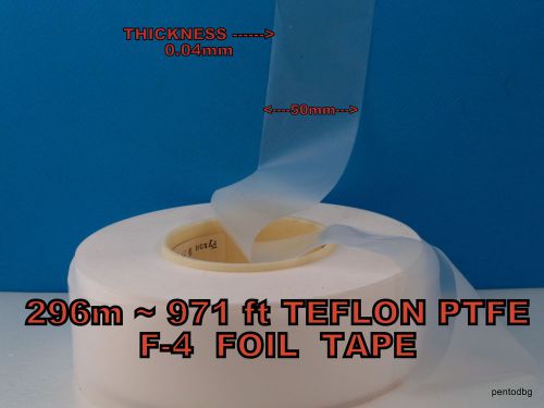 296m~971ft TEFLON PTFE F-4 FOIL TAPE 0.04mmX50mm USSR MYLITARY FACTORY PACK