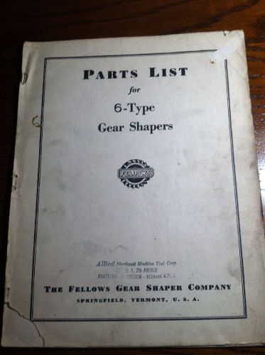 Parts List for 6-Type Gear Shapers Fellows