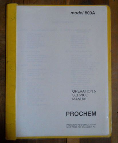 Prochem MODEL 800A Truckmount Carpet Cleaning Machine OPERATION &amp; SERVICE MANUAL