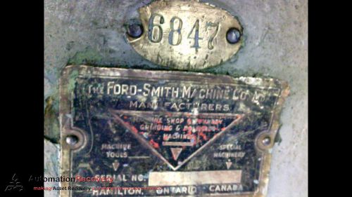 THE FORD-SMITH MACHINE CO. GRINDER ATTACHED PART 712BJB1-24-30, SEE DESC