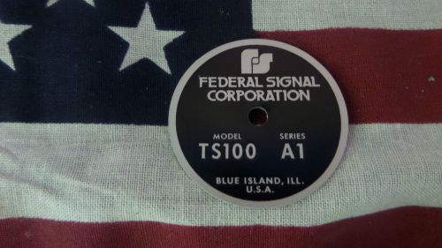 Federal Signal  Model TS100 Series A1 PA / Siren Speaker Replacement Badge