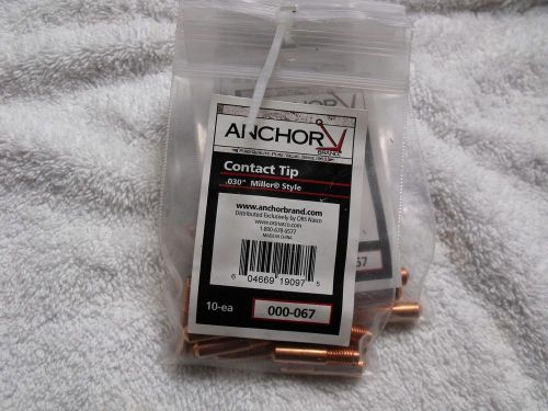 ANCHOR Mig Contact Tips10  - 000-067  .030&#034; M15/25/40, 770398, For MILLER/Hobart