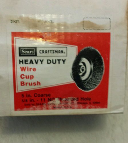 Sears Heavy Duty Wire Cup Brush 5 INCH Course 5/8 in- 11 NC Threaded Hole