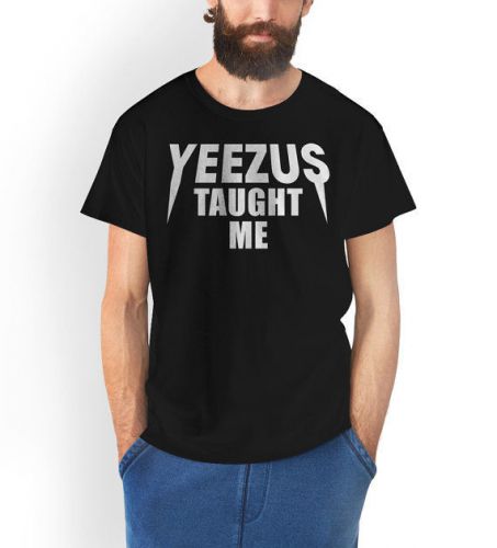 Yeezus Taught Me shirt Kanye west Tour Merchandise Unisex Clothing