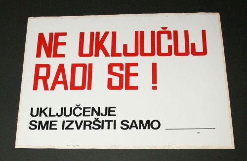 YUGOSLAVIA - Industrial Safety Sign Sticker - DO NOT TURN ON THE MACHINES! 1970s