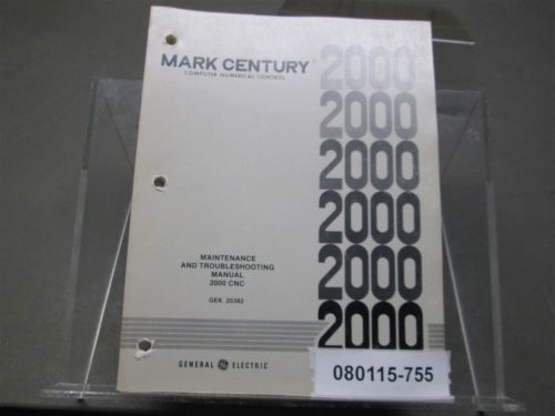 GE Mark Century 2000 CNC Maintenance &amp; Troubleshooting Manual GEK-25382F