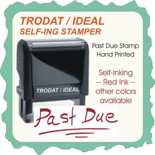 Past Due, Hand Printed, Trodat/Ideal-Self Inking-Rubber Stamp-Red Ink