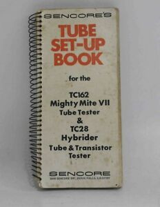 ORIGINAL SPIRAL BOUND TUBE SETTING MANUAL FOR SENCORE TC162 &amp; TC128 TUBE TESTERS