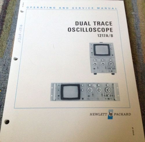 HP 1217A/B DUAL TRACE OSCILLOSCOPES OPERATING &amp; SERVICE MANUAL HEWLETT PACKARD